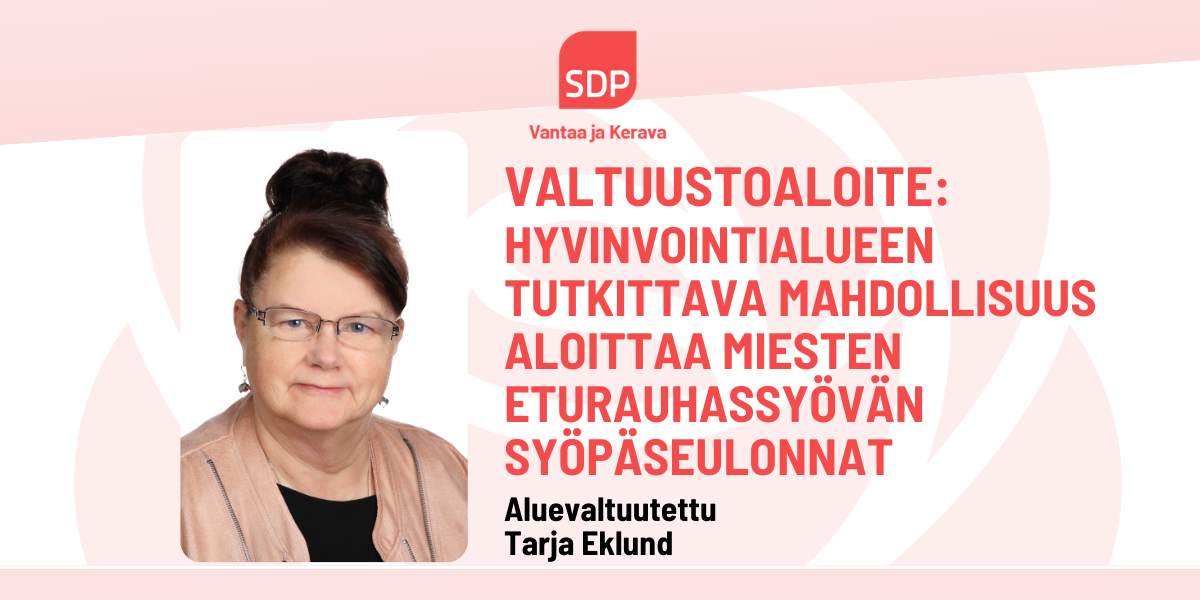 Tarja Eklund: Vantaan ja Keravan hyvinvointialueen tutkittava mahdollisuus aloittaa miesten eturauhassyövän syöpäseulonnat