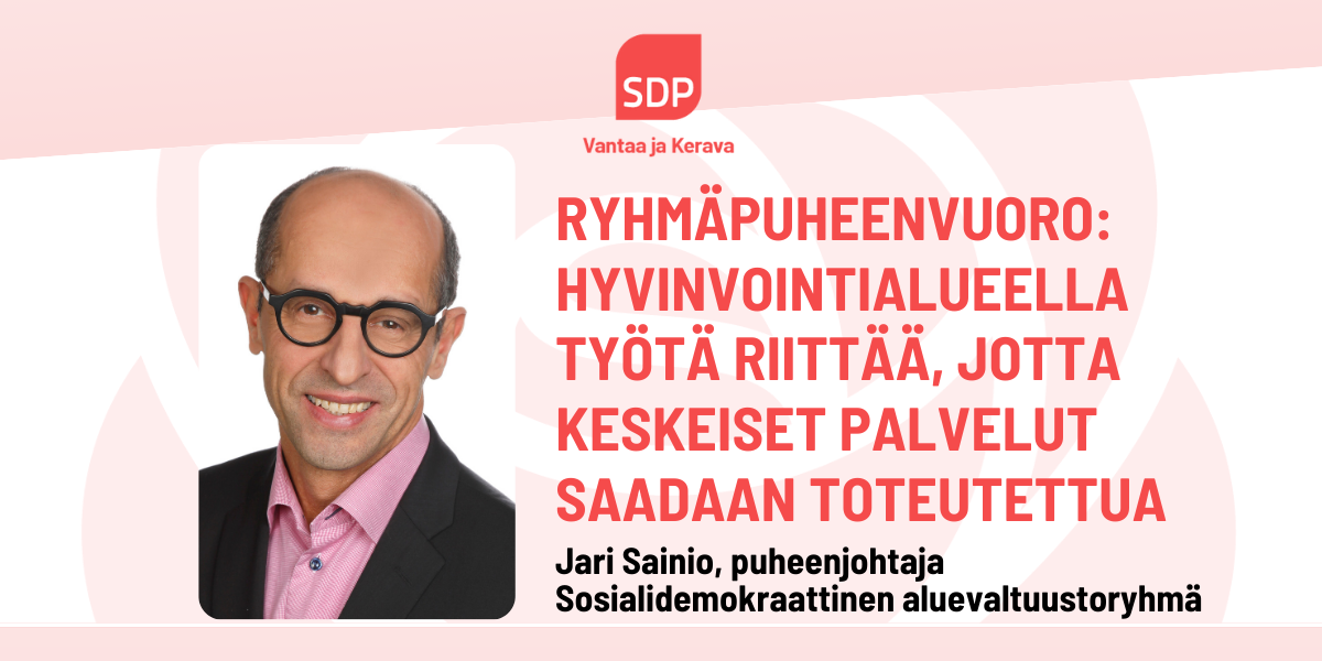 Ryhmäpuhe hyvinvointialueen osavuosikatsauksesta: Edessä isoja haasteita, mutta halua uudistua löytyy ja suhtaudumme tulevaan positiivisesti