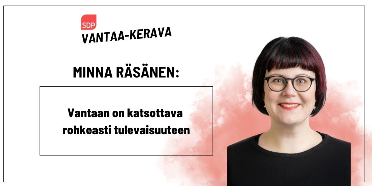 Vantaan on katsottava rohkeasti tulevaisuuteen