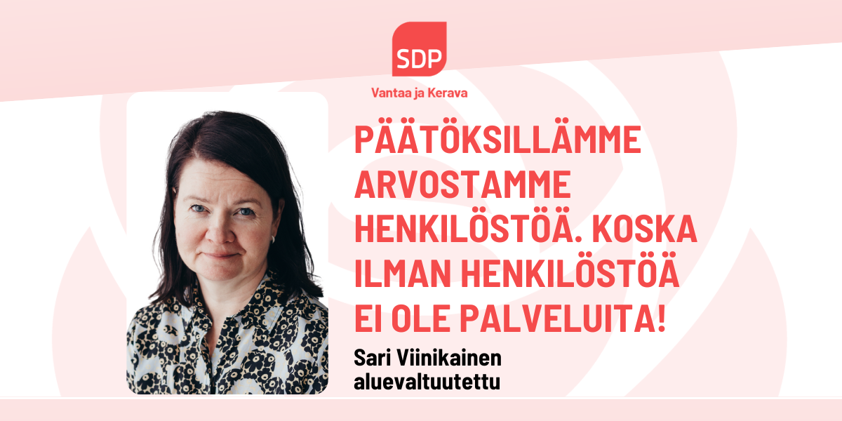 Sari Viinikainen: Ilman henkilöstöä ei ole palveluita!