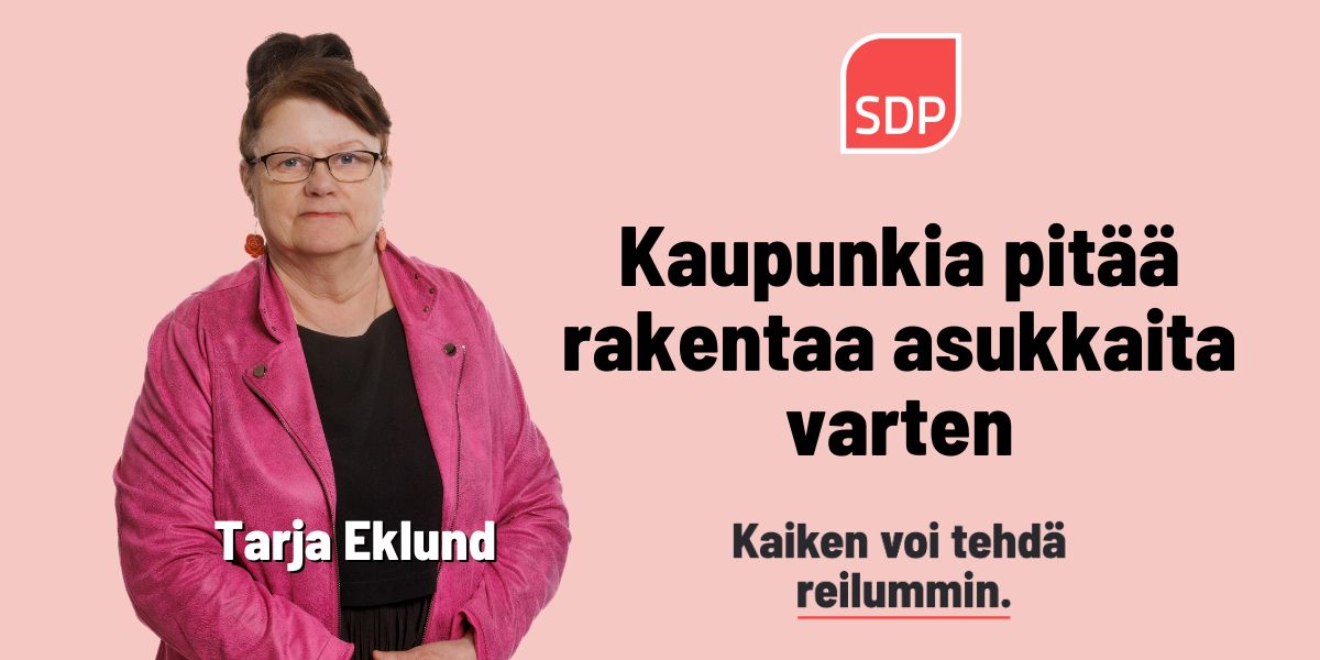 Tarja Eklund: Kaupunkia pitää rakentaa asukkaita varten