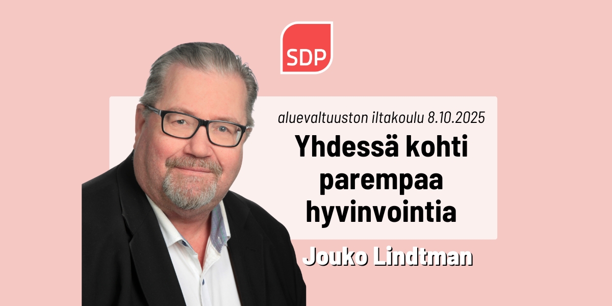 Jouko Lindtman: Yhdessä kohti parempaa hyvinvointia – Aluevaltuuston iltakoulun avaus