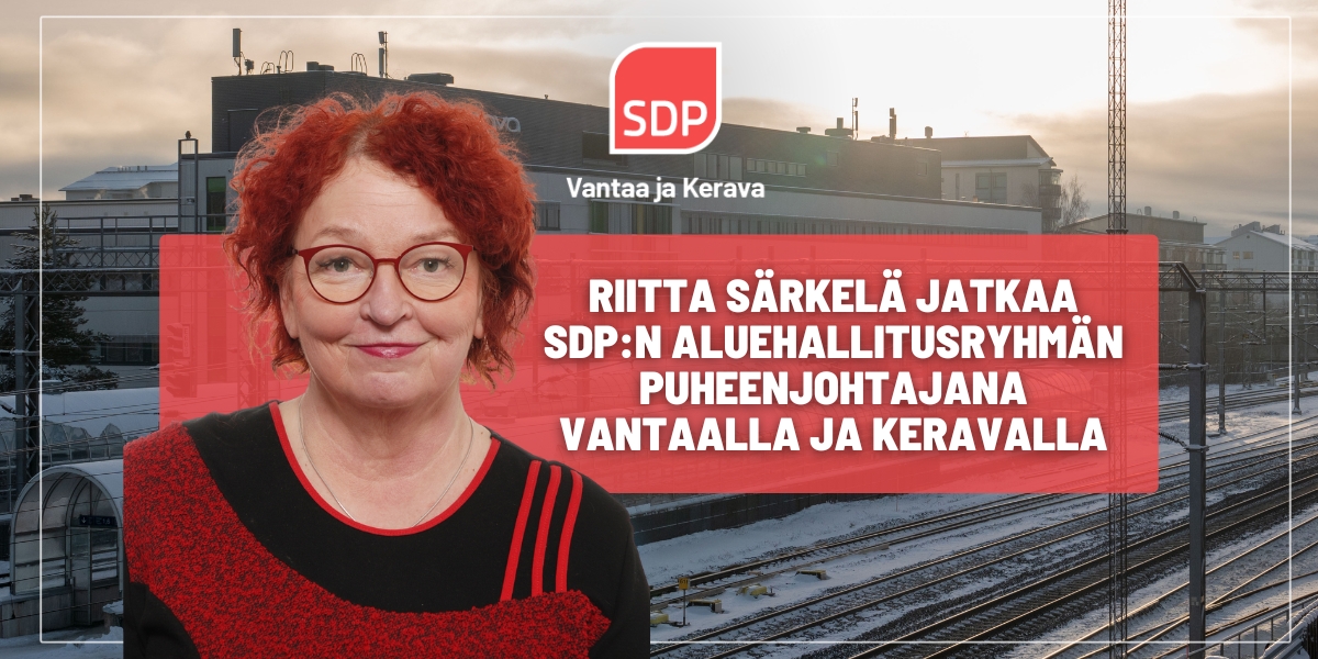 Riitta Särkelä jatkaa SDP:n aluehallitusryhmän puheenjohtajana Vantaalla ja Keravalla