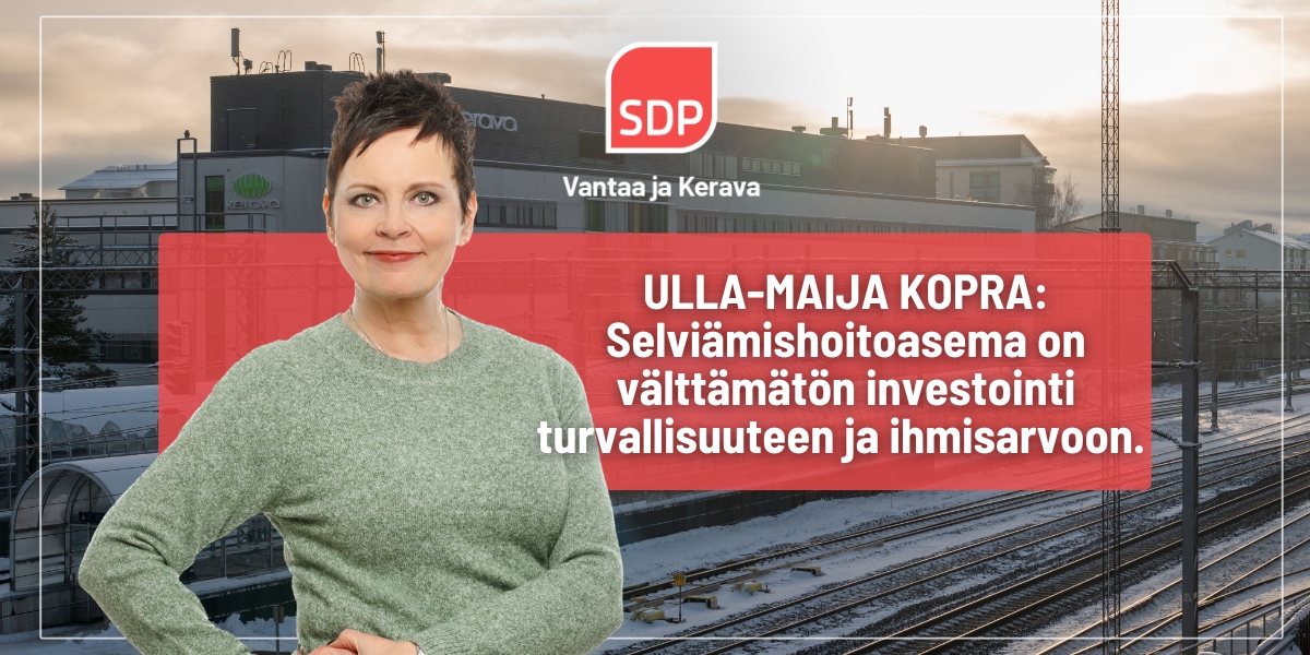 Ulla-Maija Kopra: Selviämishoitoasema on välttämätön investointi turvallisuuteen ja ihmisarvoon