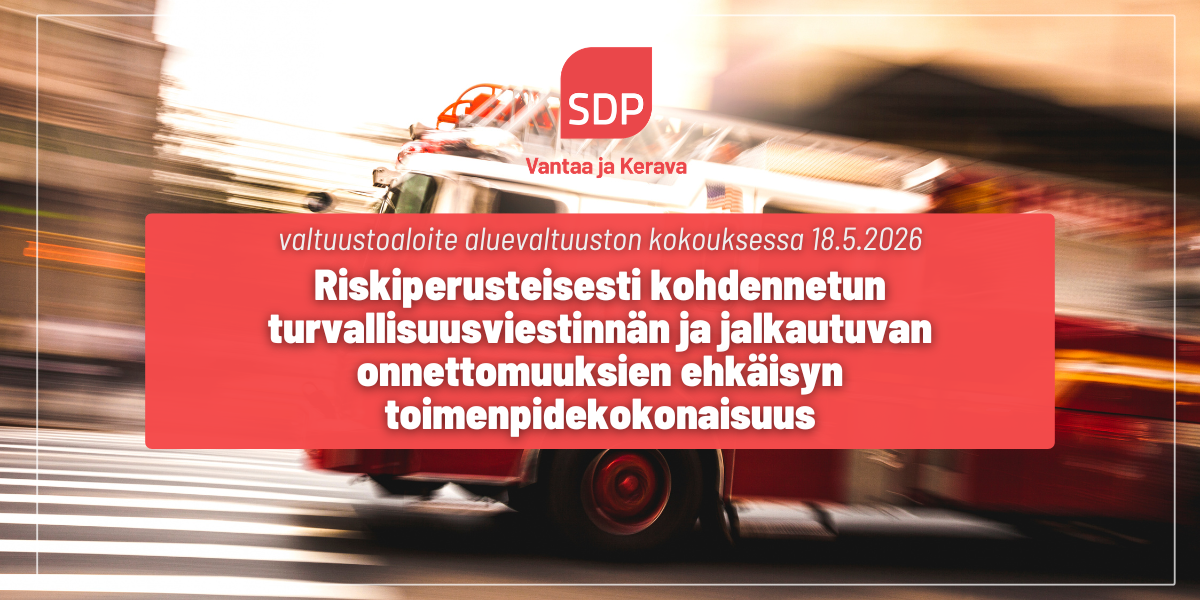 Aloite: Riskiperusteisesti kohdennetun turvallisuusviestinnän ja jalkautuvan onnettomuuksien ehkäisyn toimenpidekokonaisuus