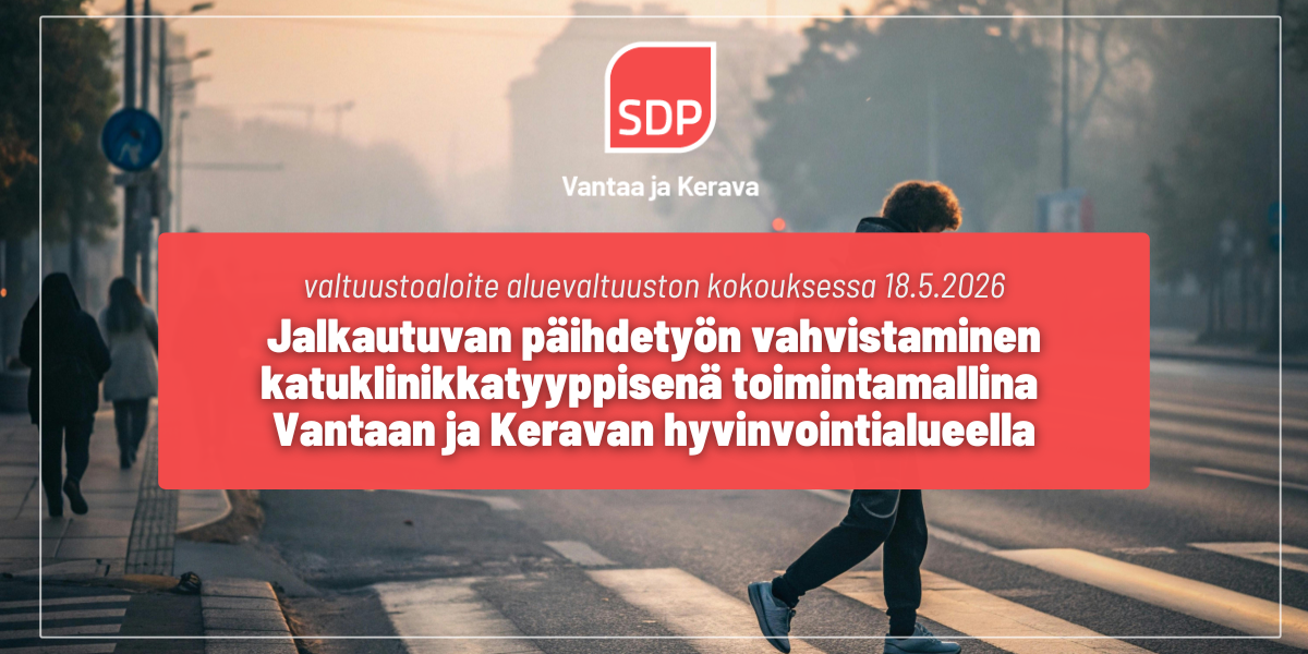 Aloite: Jalkautuvan päihdetyön vahvistaminen katuklinikkatyyppisenä toimintamallina Vantaan ja Keravan hyvinvointialueella