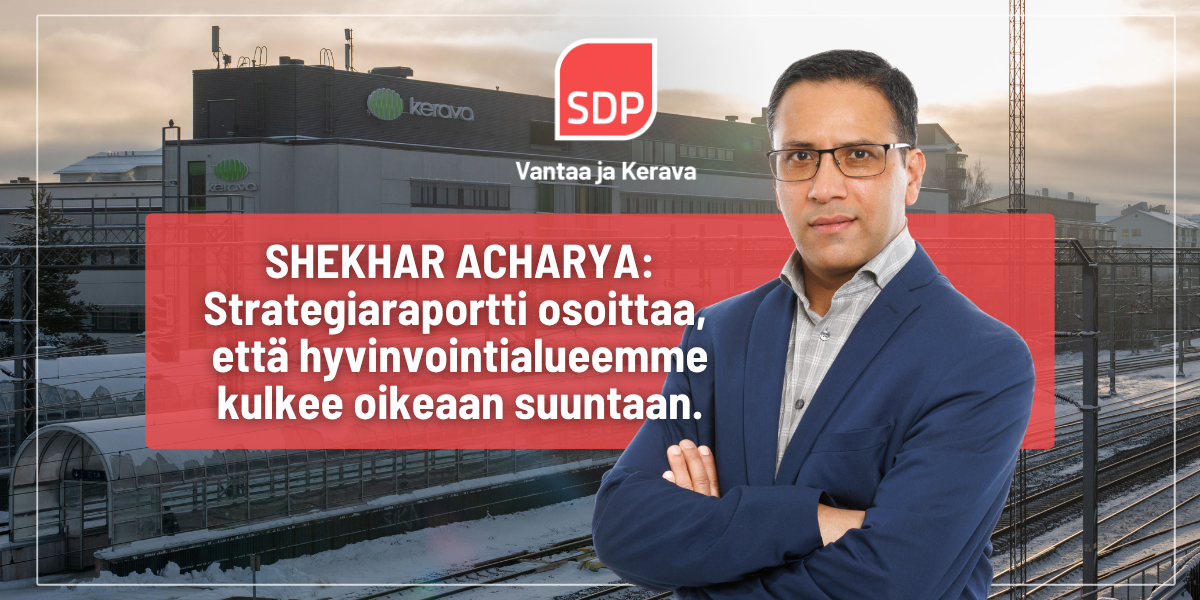 Shekhar Acharya: Hyvä suunta on löytynyt – nyt on aika ratkaista palvelujen haasteet
