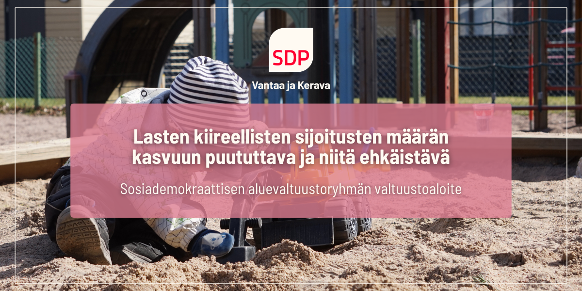 Lasten kiireellisten sijoitusten määrän kasvuun puututtava ja niitä ehkäistävä